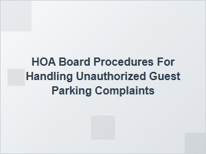 Handling Unauthorized Guest Parking Complaints: Hoa Board Steps